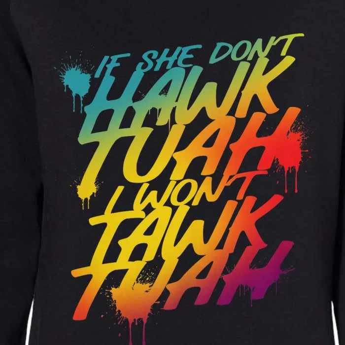 Hawk Tuah 24 Spit On That Thang Hawk Tush For President 2024 Election Parody Womens California Wash Sweatshirt