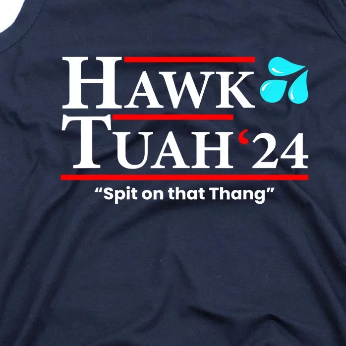 Hawk Tuah 24 Spit On That Thang Gift Tank Top