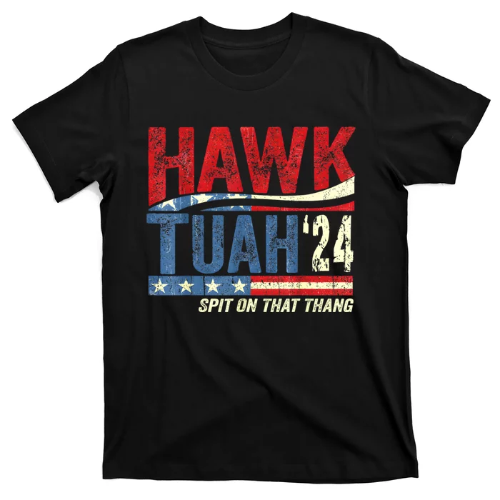 Hawk Tuah 24 Spit On That Thang T-Shirt