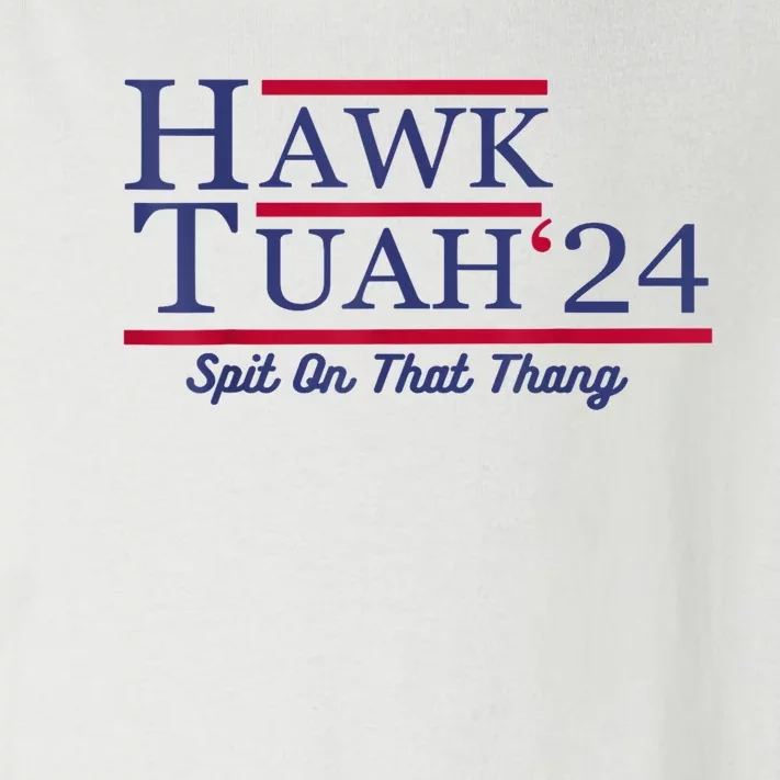 Hawk Tuah 24 Spit On That Thang Gift Toddler Long Sleeve Shirt