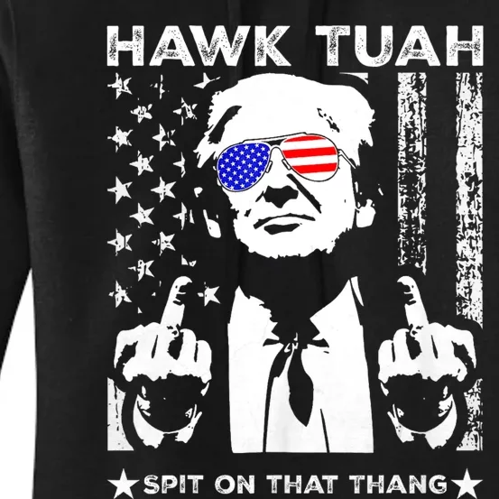 Hawk Tuah 24 Spit On That Thang Hawk Tush For President 2024 Election Parody Women's Pullover Hoodie