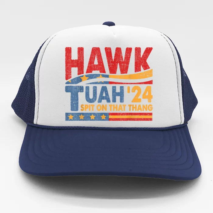 Hawk Tuah 24 Spit On That Thang Trucker Hat