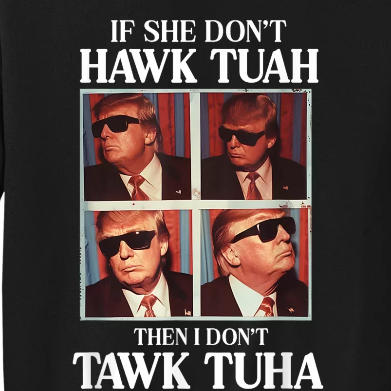 Hawk Tush 2024 Hawk Tuah Trump Embarrassing Airport Sweatshirt