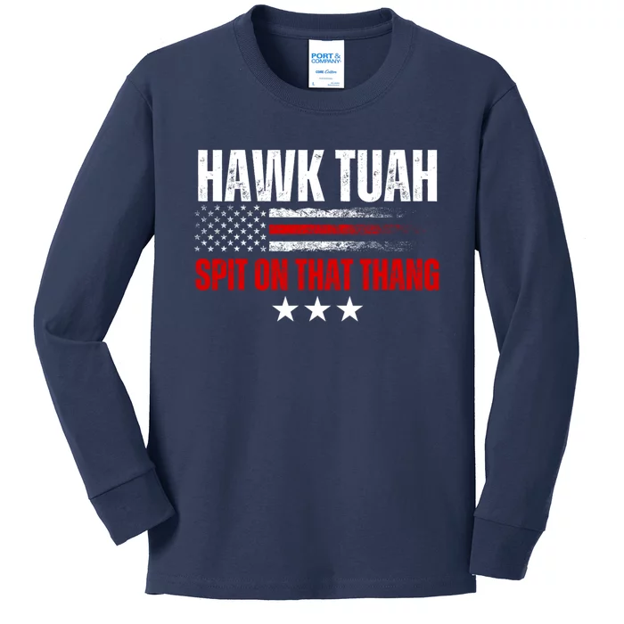 Hawk Tuah 24 Spit On That Thang Kids Long Sleeve Shirt