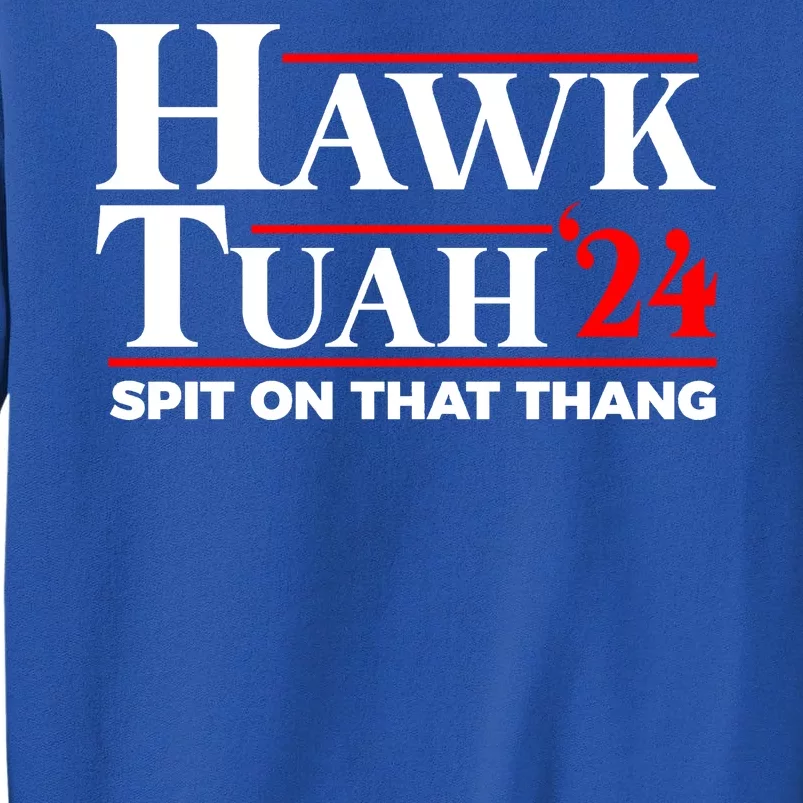 Hawk Tuah 24 Funny Spit On That Thang Utah Girl Tall Sweatshirt