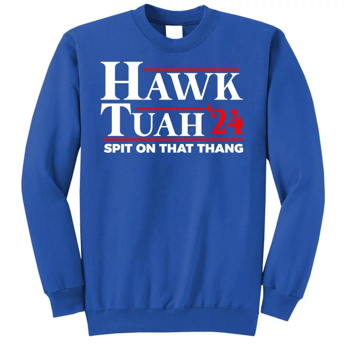 Hawk Tuah 24 Funny Spit On That Thang Utah Girl Tall Sweatshirt