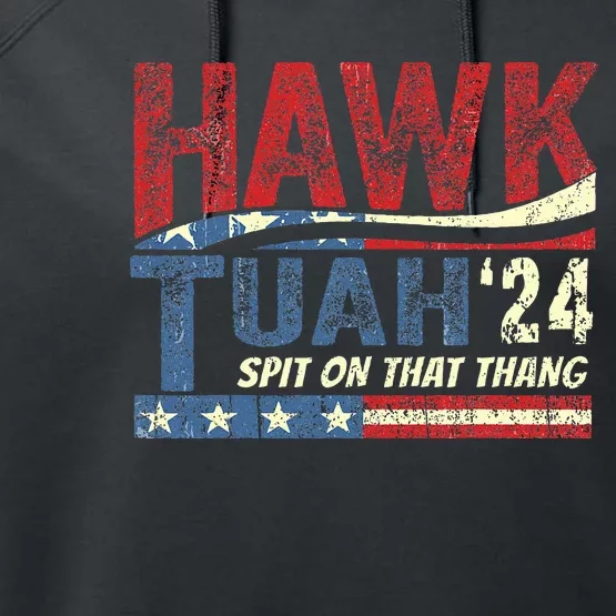 Hawk Tuah 24 Spit On That Thang Performance Fleece Hoodie