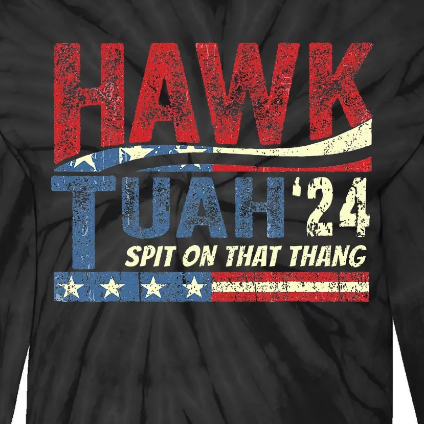 Hawk Tuah 24 Spit On That Thang Tie-Dye Long Sleeve Shirt