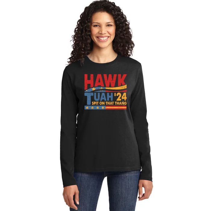 Hawk Tuah 24 Spit On That Thang Funny Saying Ladies Long Sleeve Shirt