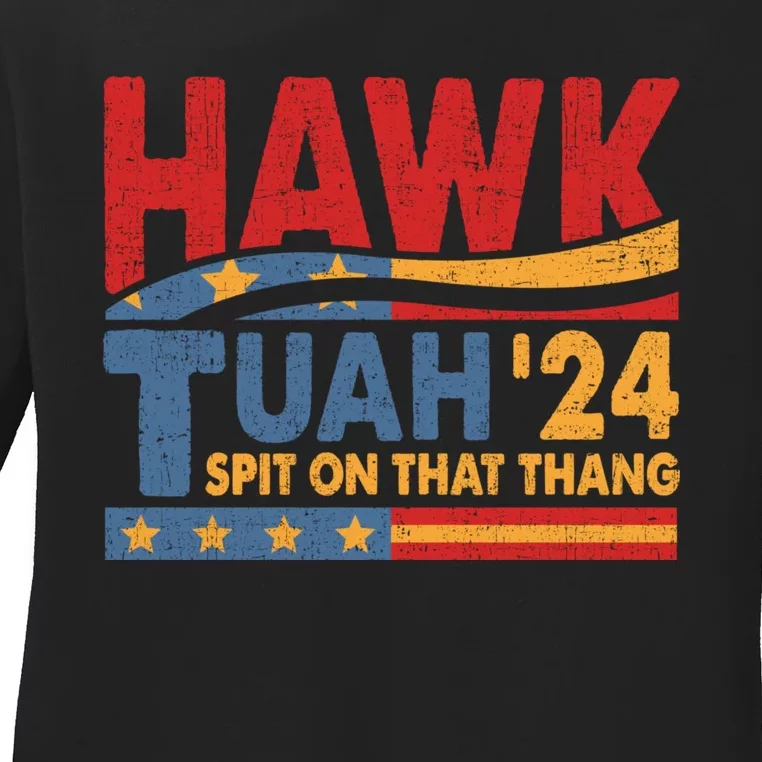 Hawk Tuah 24 Spit On That Thang Funny Saying Ladies Long Sleeve Shirt