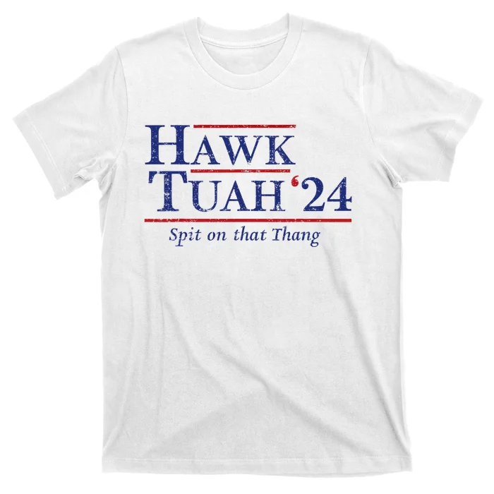 Hawk Tuah 24 Spit On That Thang T-Shirt