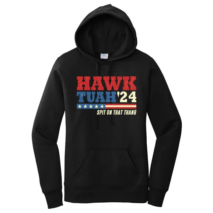 Hawk Tuah 24 Spit On That Thang Funny Saying Women's Pullover Hoodie