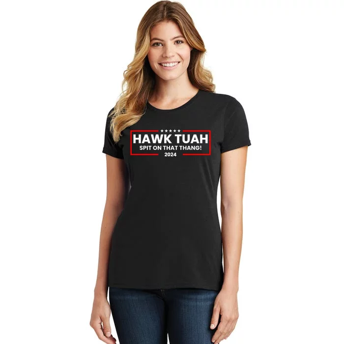 Hawk Tuah 24 Spit On That Thang Women's T-Shirt