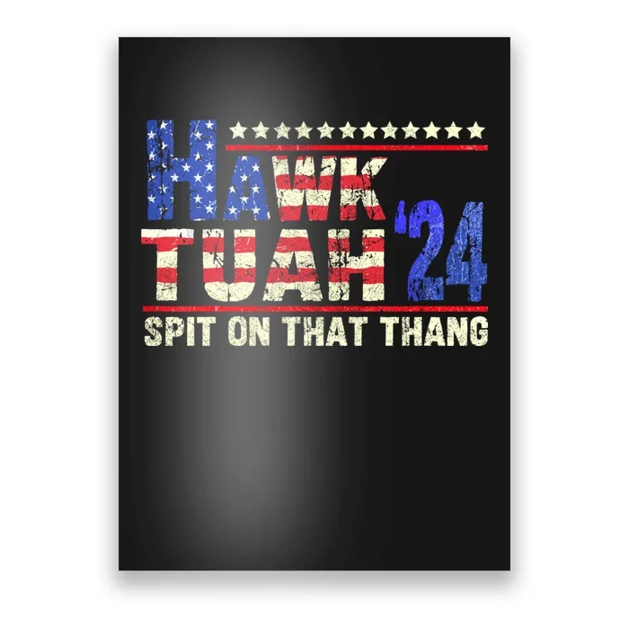 Hawk Tuah 24 Spit On That Thang Funny Saying Poster