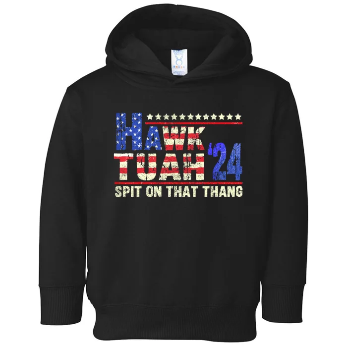 Hawk Tuah 24 Spit On That Thang Funny Saying Toddler Hoodie