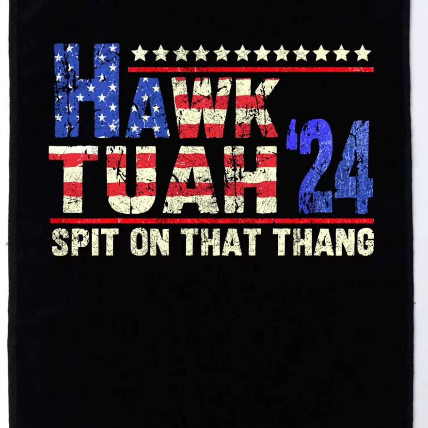 Hawk Tuah 24 Spit On That Thang Funny Saying Platinum Collection Golf Towel