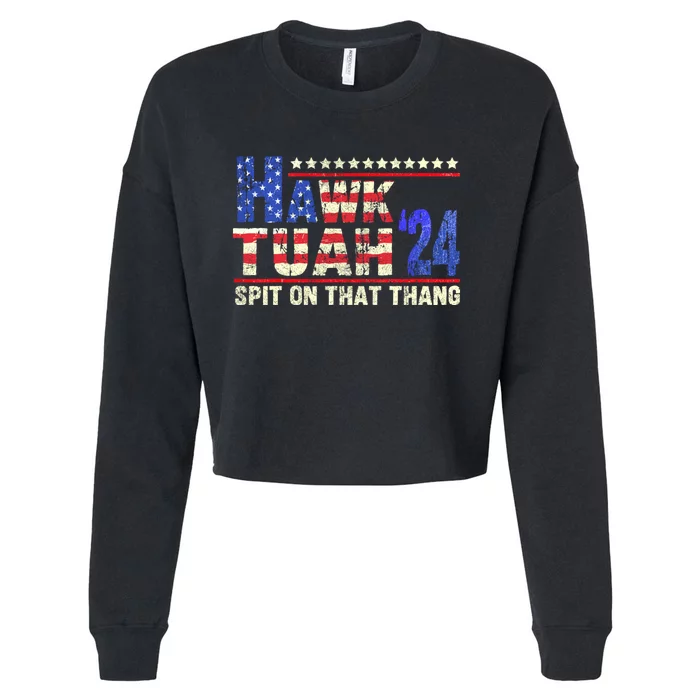 Hawk Tuah 24 Spit On That Thang Funny Saying Cropped Pullover Crew