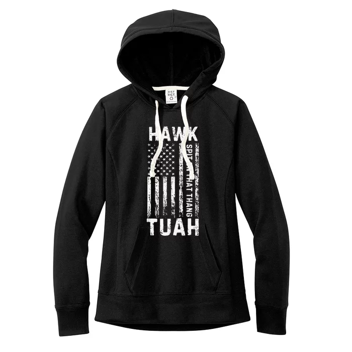 Hawk Tauh 24 Spit On That Thang Presidential Candidate Women's Fleece Hoodie