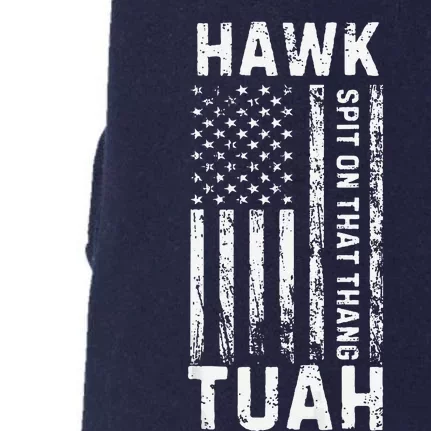 Hawk Tauh 24 Spit On That Thang Presidential Candidate Doggie 3-End Fleece Hoodie