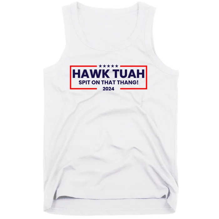 Hawk Tuah 24 Spit On That Thang Funny Saying Tank Top