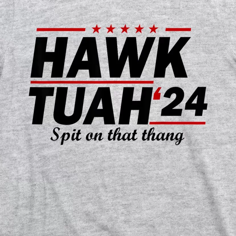 Hawk Tuah 24 Spit On That Thang T-Shirt