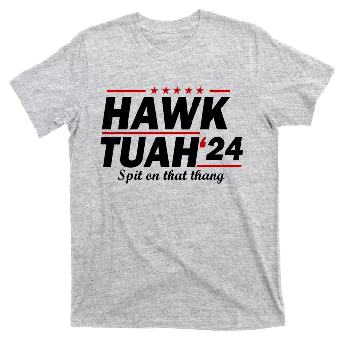 Hawk Tuah 24 Spit On That Thang T-Shirt