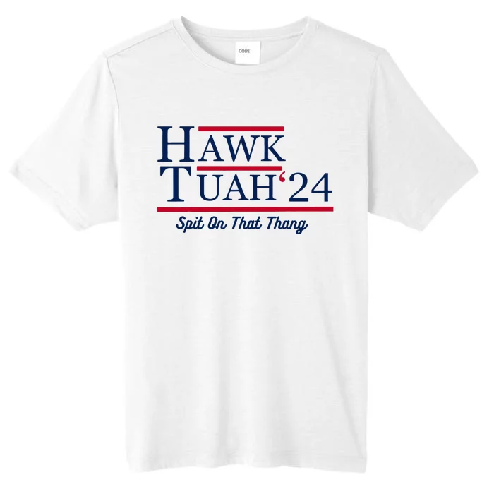 Hawk Tuah 24 Spit On That Thang ChromaSoft Performance T-Shirt