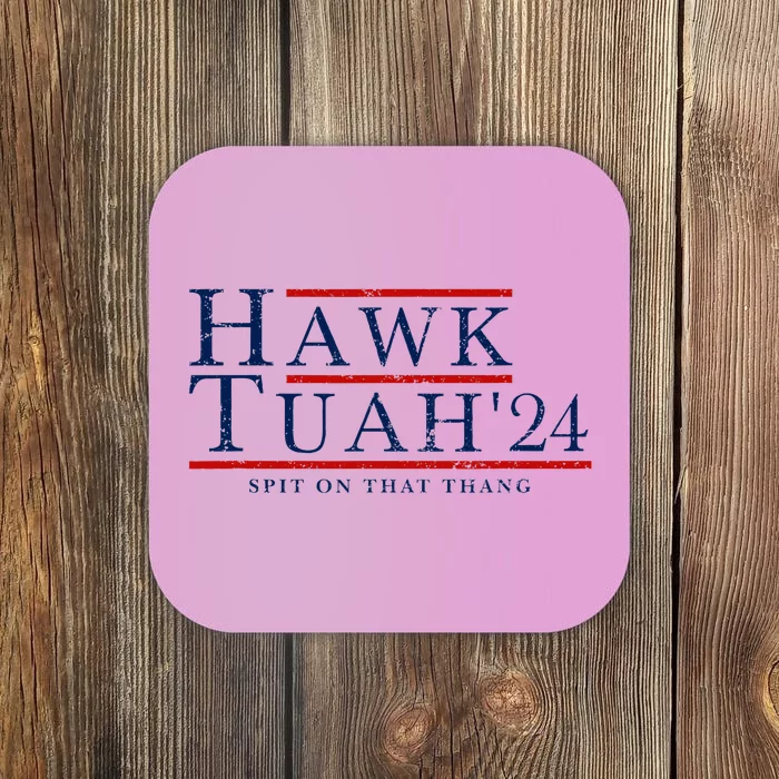 Hawk Tuah 24 Spit On That Thang Coaster