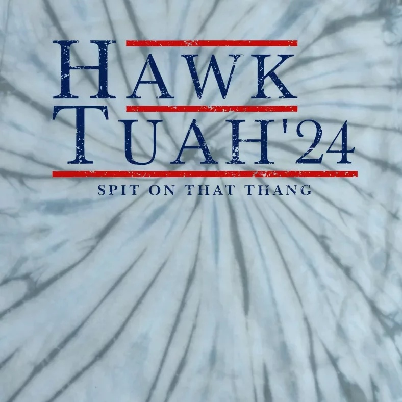 Hawk Tuah 24 Spit On That Thang Tie-Dye T-Shirt