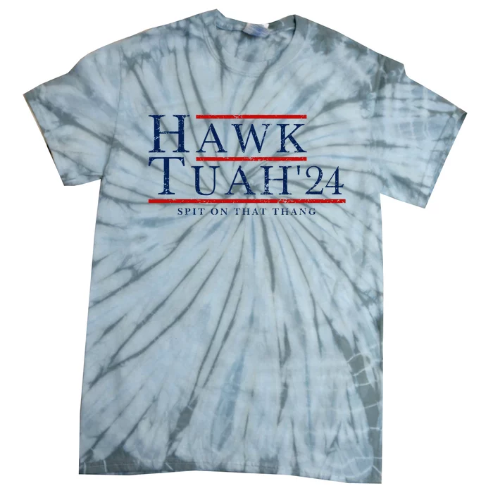 Hawk Tuah 24 Spit On That Thang Tie-Dye T-Shirt