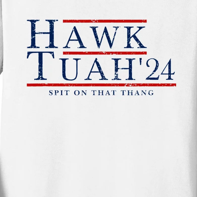 Hawk Tuah 24 Spit On That Thang Kids Long Sleeve Shirt