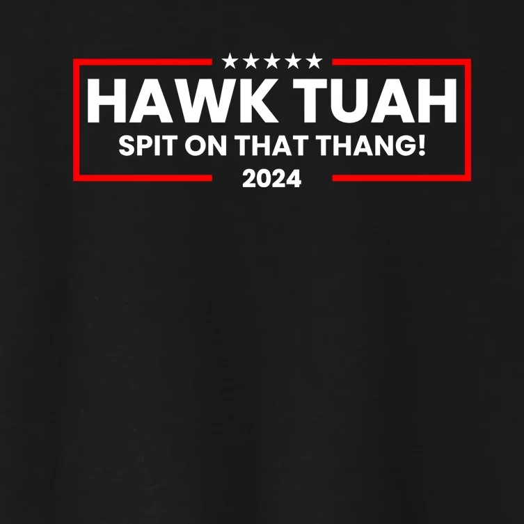 Hawk Tuah 24 Spit On That Thang Funny Saying Women's Crop Top Tee