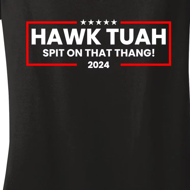 Hawk Tuah 24 Spit On That Thang Funny Saying Women's V-Neck T-Shirt