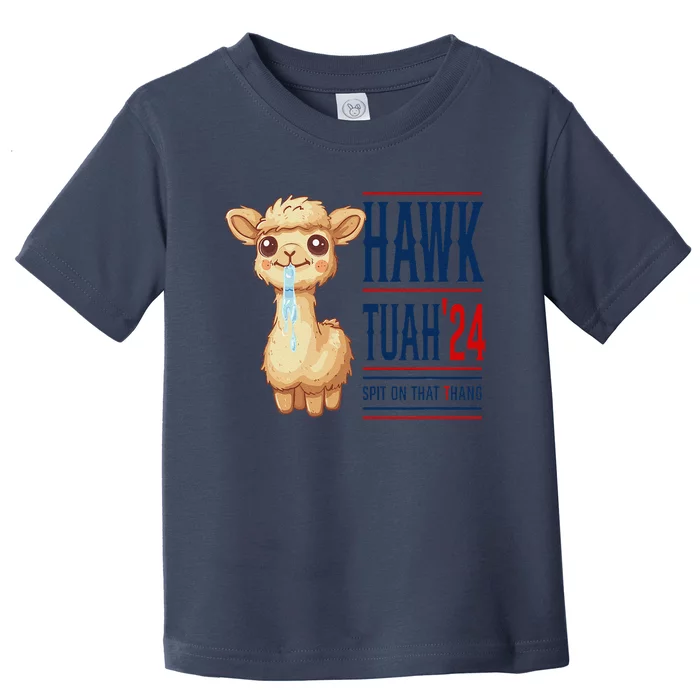 Hawk Tauh 24 Spit On That Thang Llama Presidential Candidate Toddler T-Shirt