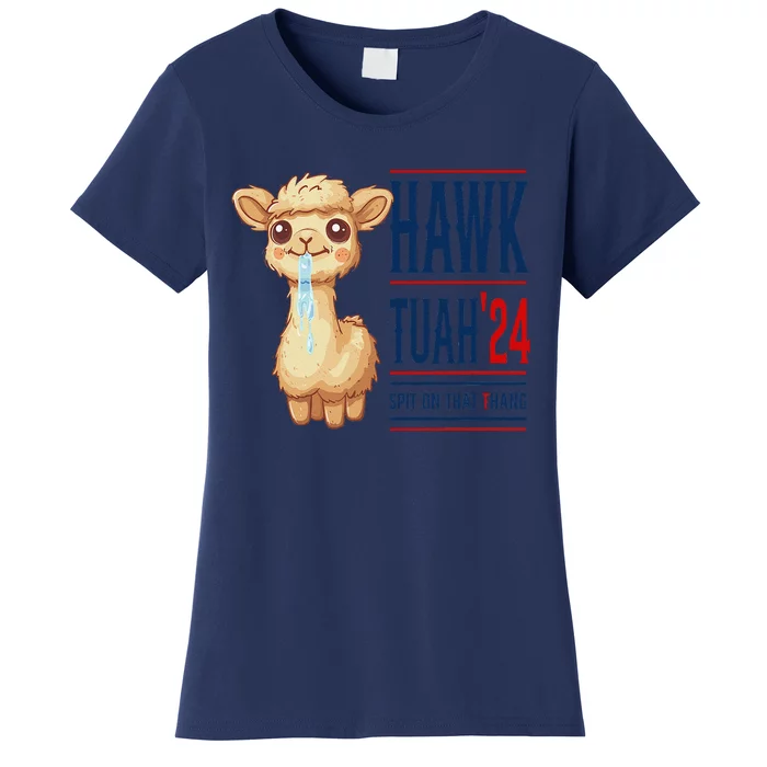 Hawk Tauh 24 Spit On That Thang Llama Presidential Candidate Women's T-Shirt