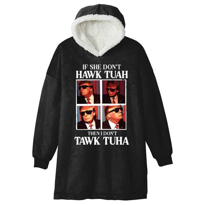 Hawk Tush 2024 Hawk Tuah Trump Embarrassing Airport Hooded Wearable Blanket