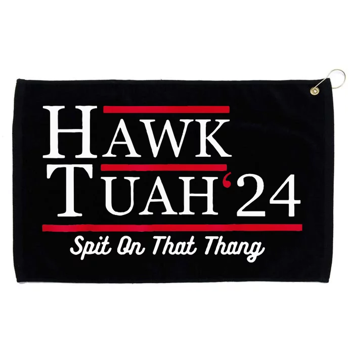 Hawk Tuah 24 Spit On That Thang Grommeted Golf Towel