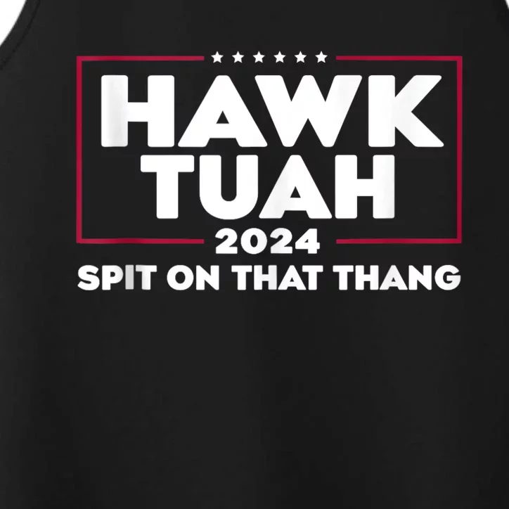 Hawk Tuah 24 Spit On That Thang Hawk Tush For President 2024 Election Parody Performance Tank