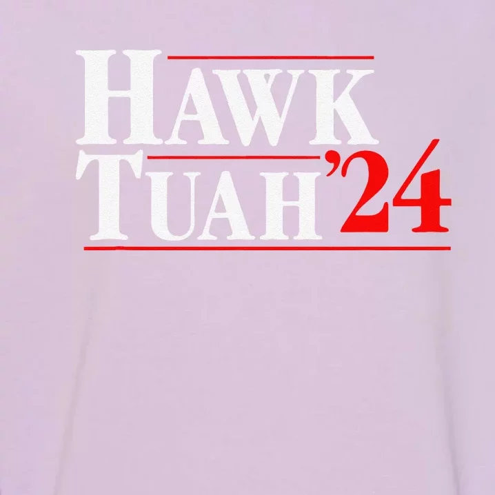 Hawk Tuah 24 Garment-Dyed Sweatshirt