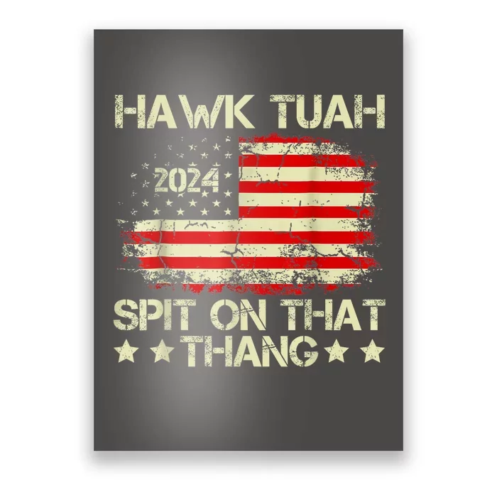 Hawk Tuah 24 Spit On That Thang Retro American Flag Gift Poster