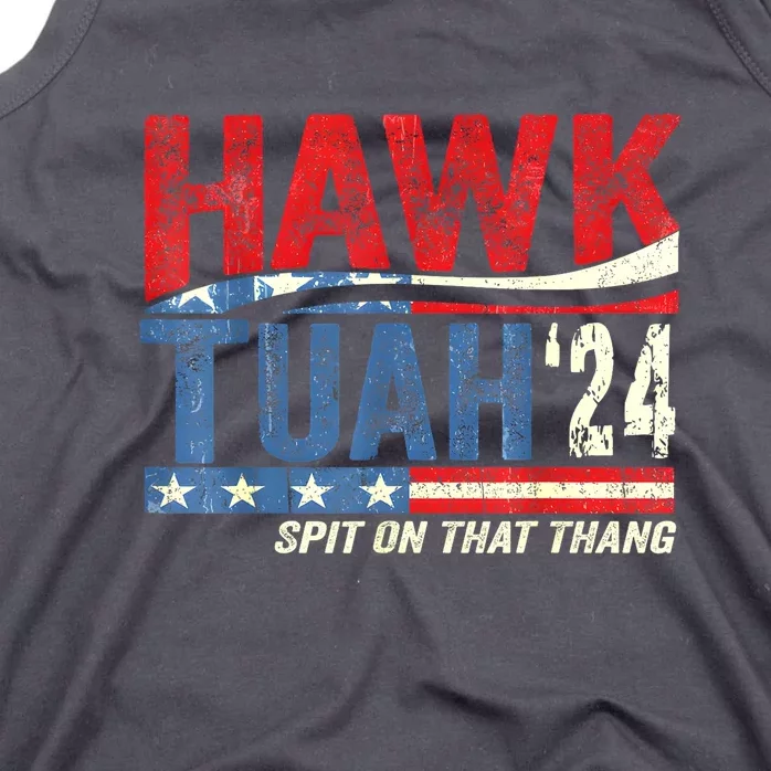 Hawk Tuah 24 Spit On That Thang Gift Tank Top