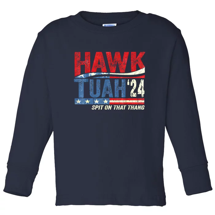 Hawk Tuah 24 Spit On That Thang Gift Toddler Long Sleeve Shirt