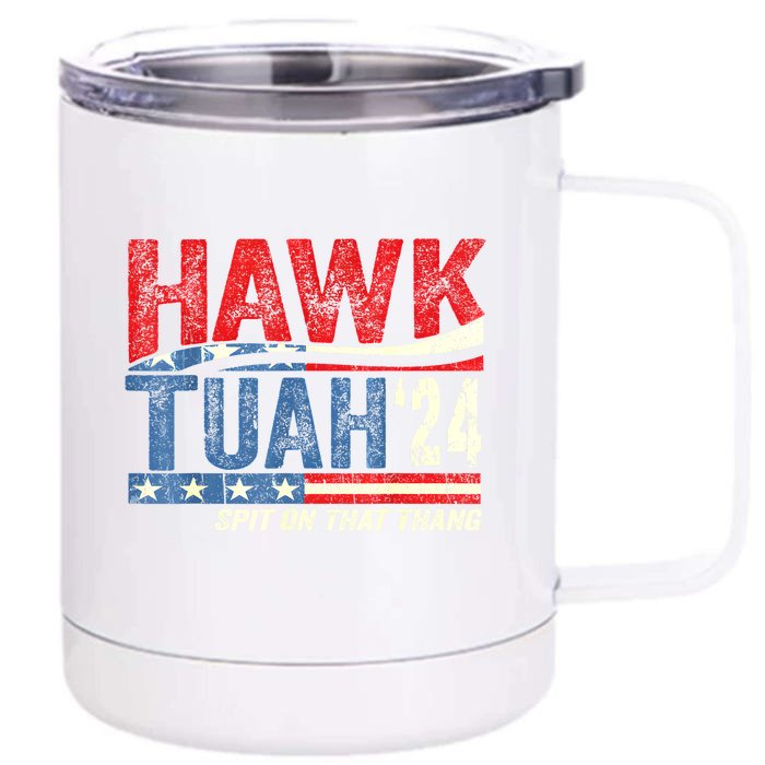 Hawk Tuah 24 Spit On That Thang Gift Front & Back 12oz Stainless Steel Tumbler Cup