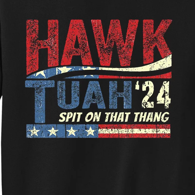 Hawk Tuah 24 Spit On That Thang Sweatshirt