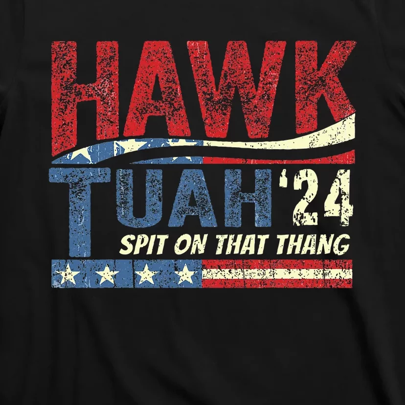 Hawk Tuah 24 Spit On That Thang T-Shirt