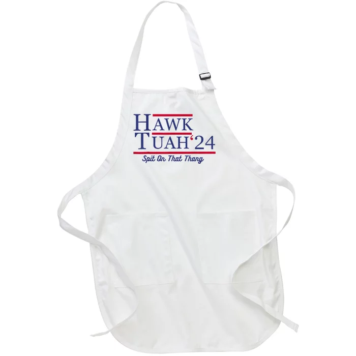 Hawk Tuah 24 Spit On That Thang Full-Length Apron With Pocket