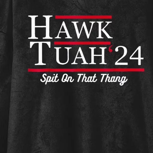 Hawk Tuah 24 Spit On That Thang Hooded Wearable Blanket