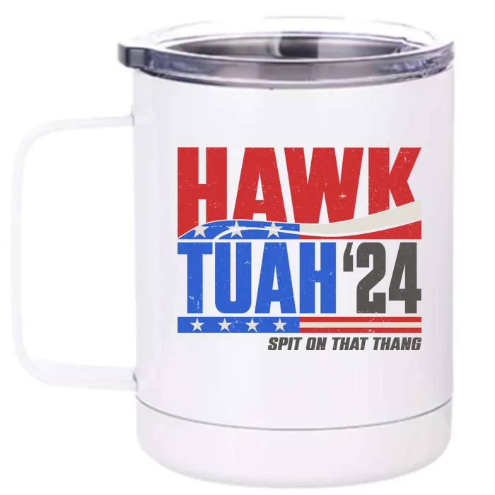 Hawk Tuah 2024 Spit On That Thang Front & Back 12oz Stainless Steel Tumbler Cup