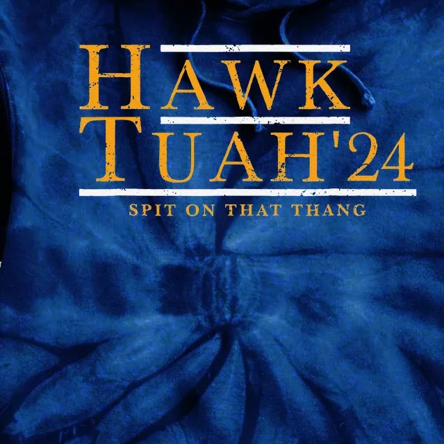 Hawk Tuah 24 Spit On That Thang Tie Dye Hoodie