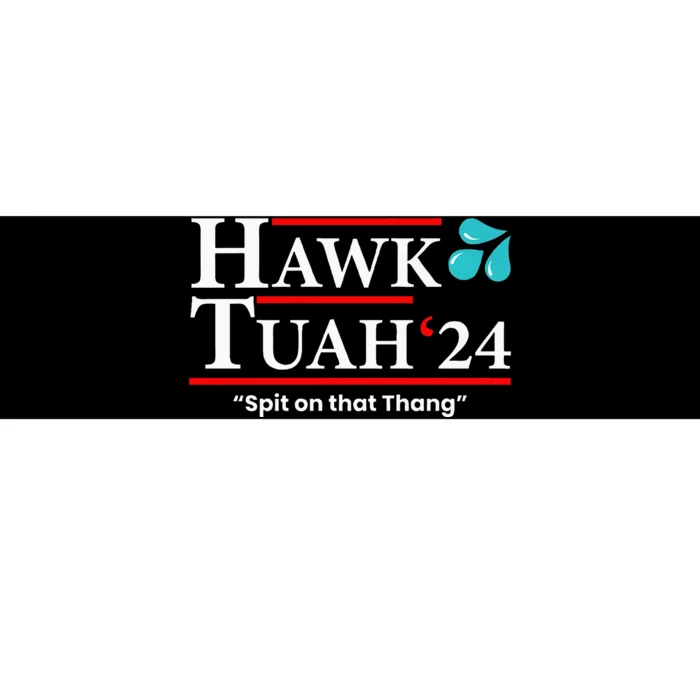 Hawk Tuah 24 Spit On That Thang Bumper Sticker